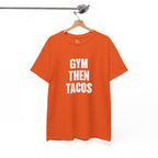 Gym Then Tacos Tee | Workout Quote Shirt, Fitness Humor