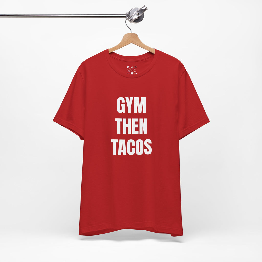 Gym Then Tacos T-Shirt — Premium Tee