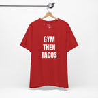 Gym Then Tacos T-Shirt — Premium Tee