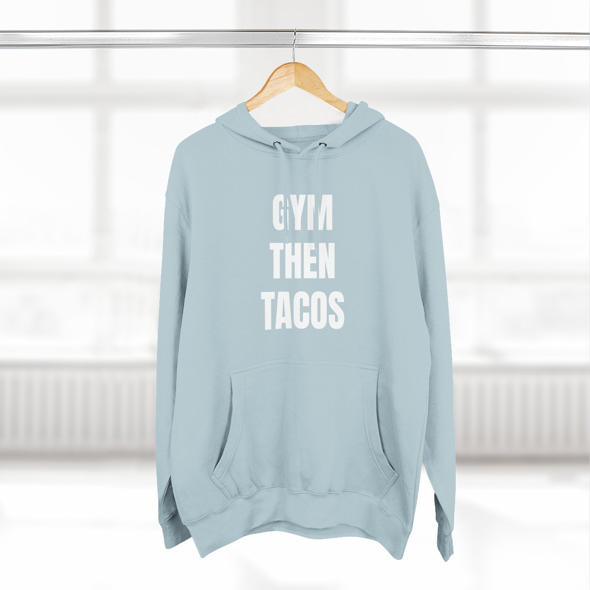Gym Then Tacos Hoodie — Pullover