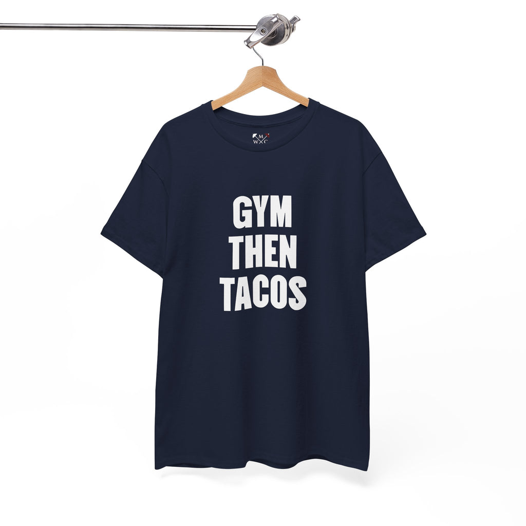 Gym Then Tacos Tee | Workout Quote Shirt, Fitness Humor