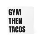 Note Cube — "GYM THEN TACOS" Motivational Desk Notepad