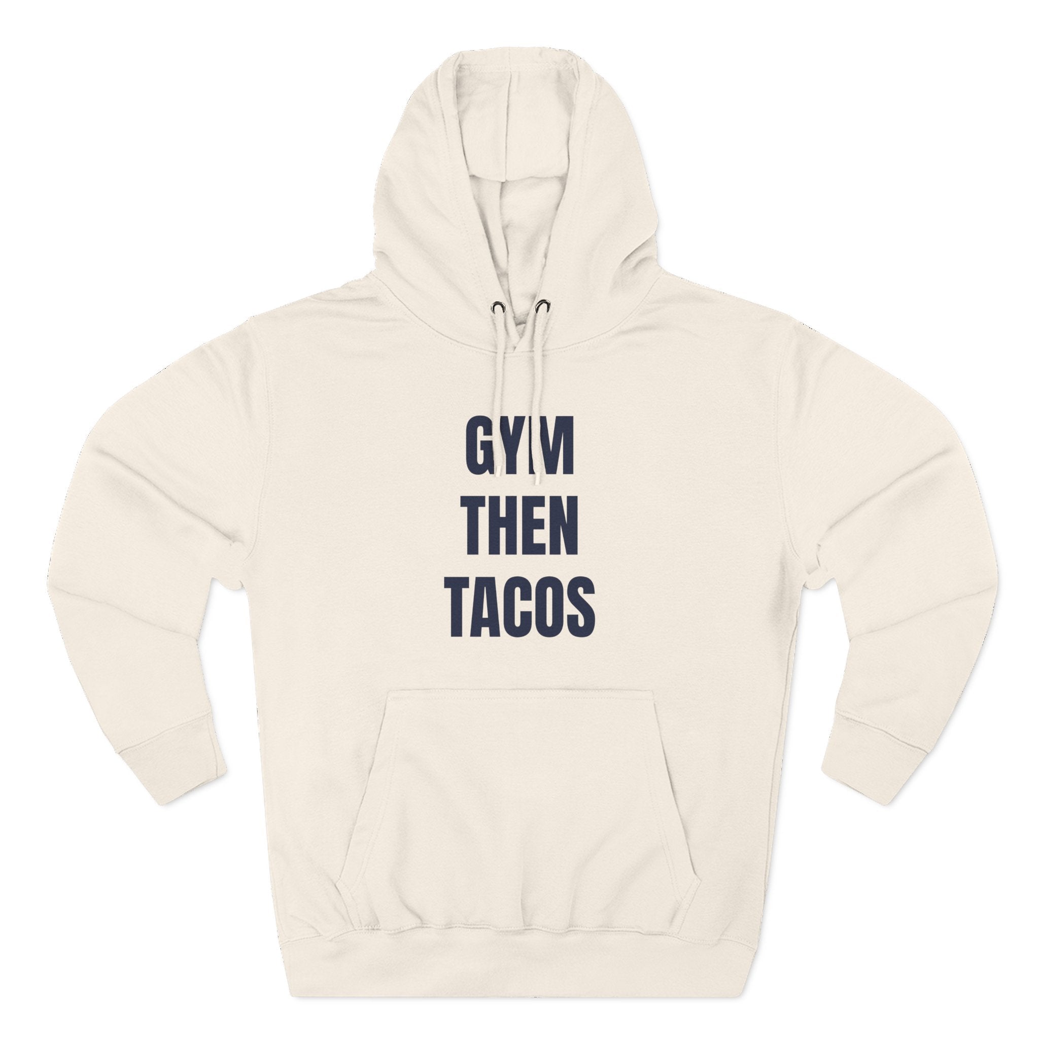 Gym Then Tacos Hoodie — Pullover