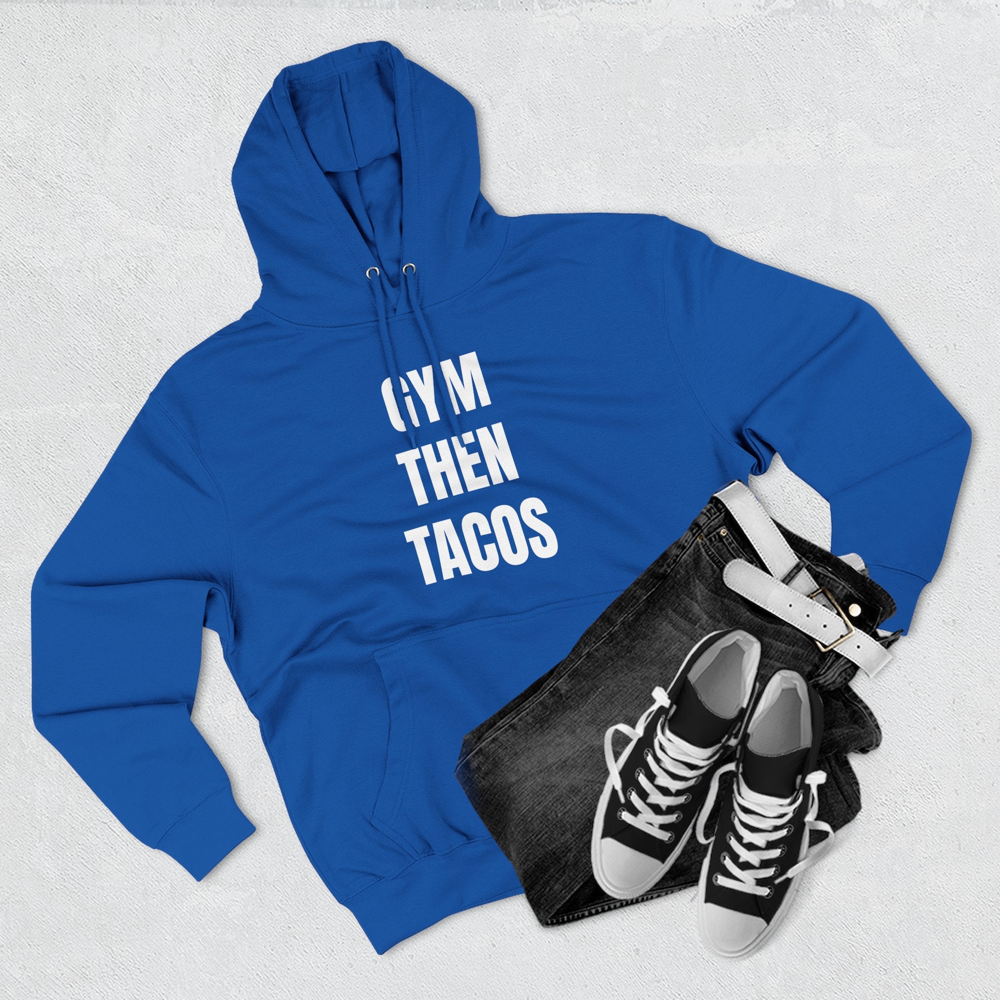 Gym Then Tacos Hoodie — Pullover