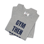 Gym Then Tacos T-Shirt — Premium Tee