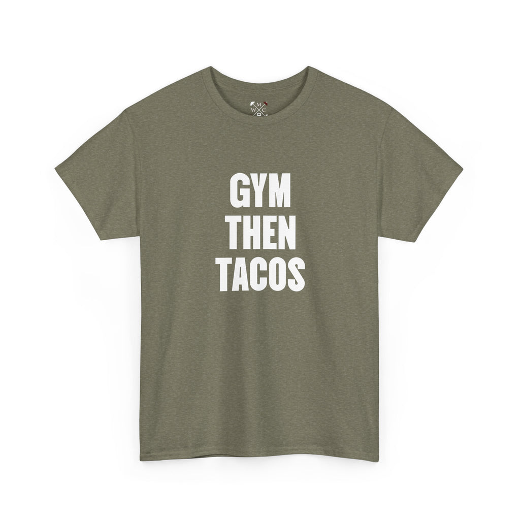 Gym Then Tacos Tee | Workout Quote Shirt, Fitness Humor
