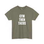 Gym Then Tacos Tee | Workout Quote Shirt, Fitness Humor