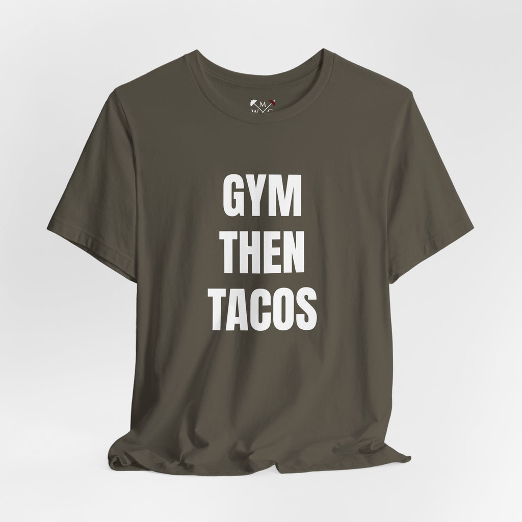 Gym Then Tacos T-Shirt — Premium Tee