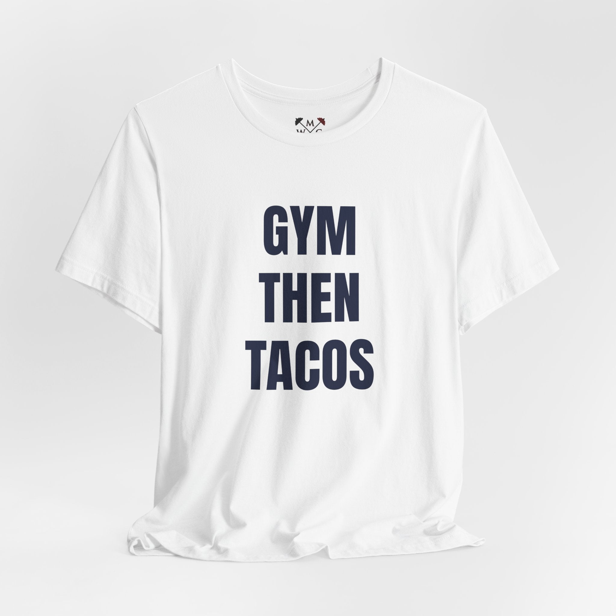 Gym Then Tacos T-Shirt — Premium Tee