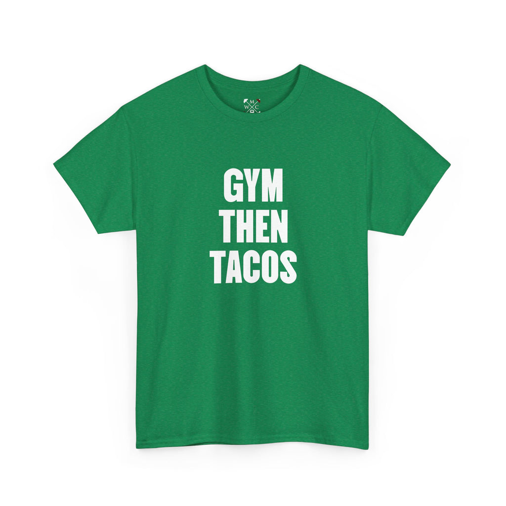 Gym Then Tacos Tee | Workout Quote Shirt, Fitness Humor