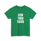 Gym Then Tacos Tee | Workout Quote Shirt, Fitness Humor