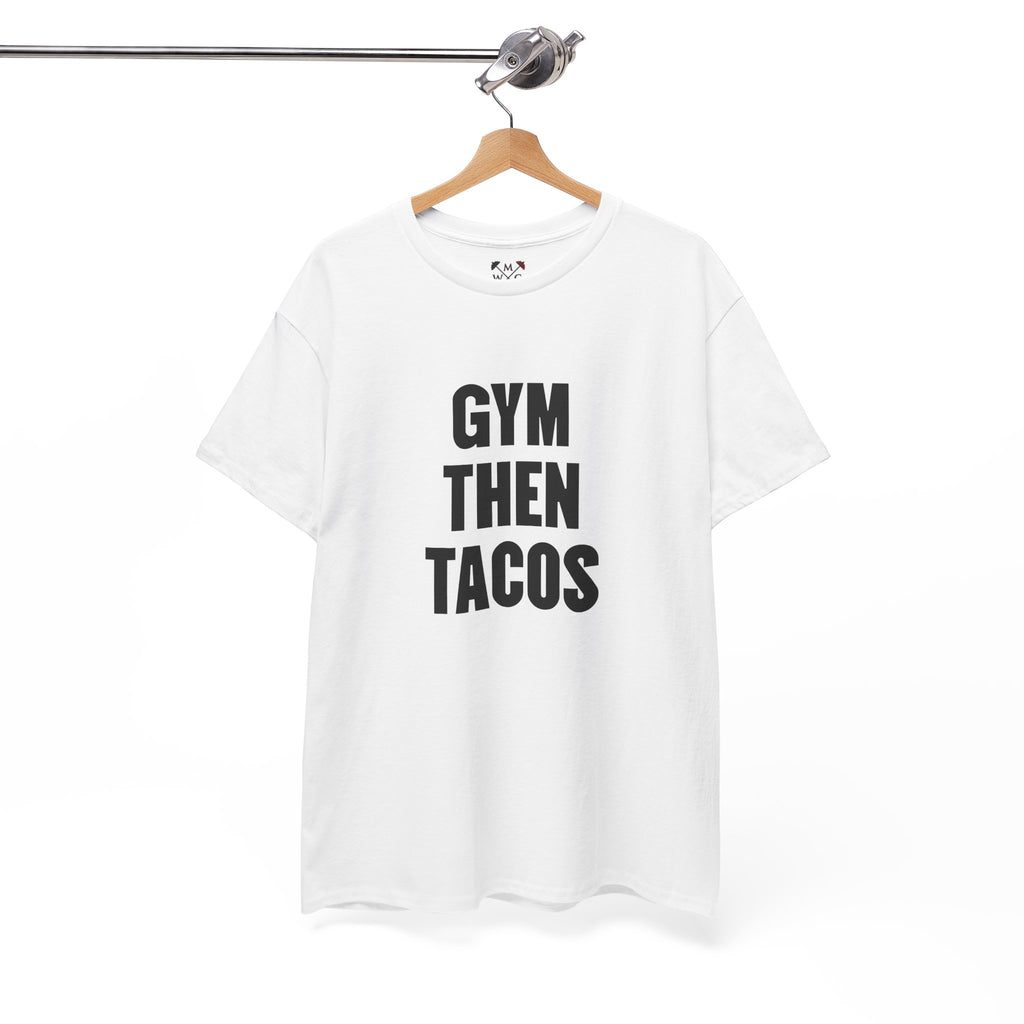 Gym Then Tacos Tee | Workout Quote Shirt, Fitness Humor