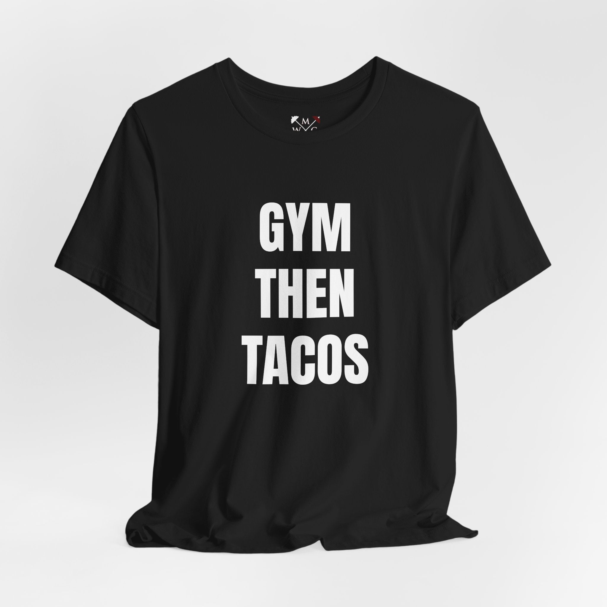 Gym Then Tacos T-Shirt — Premium Tee