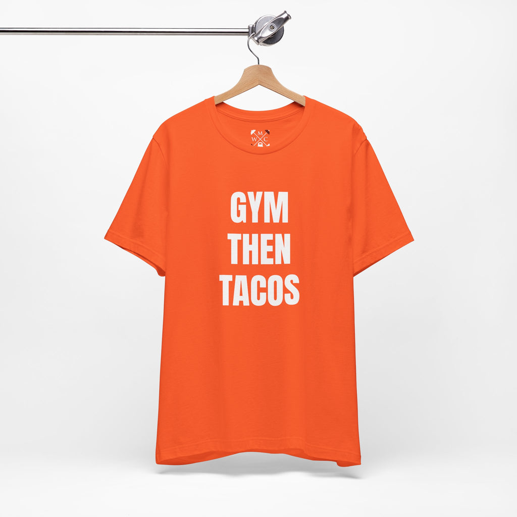 Gym Then Tacos T-Shirt — Premium Tee