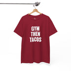 Gym Then Tacos Tee | Workout Quote Shirt, Fitness Humor