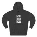 Gym Then Tacos Hoodie — Pullover