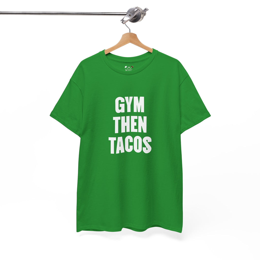 Gym Then Tacos Tee | Workout Quote Shirt, Fitness Humor