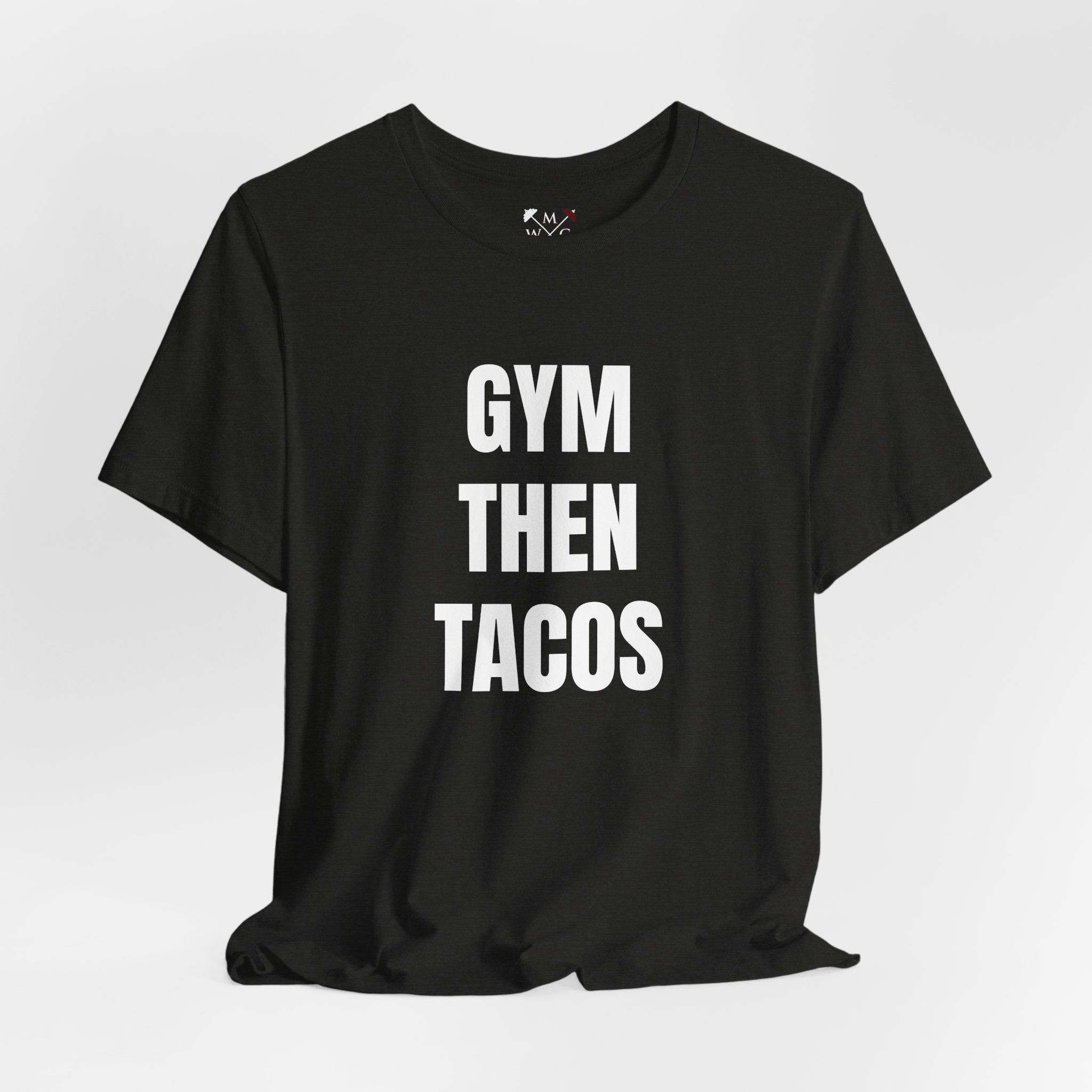 Gym Then Tacos T-Shirt — Premium Tee