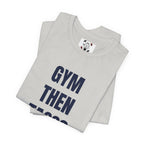 Gym Then Tacos T-Shirt — Premium Tee