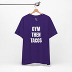 Gym Then Tacos T-Shirt — Premium Tee