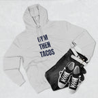 Gym Then Tacos Hoodie — Pullover
