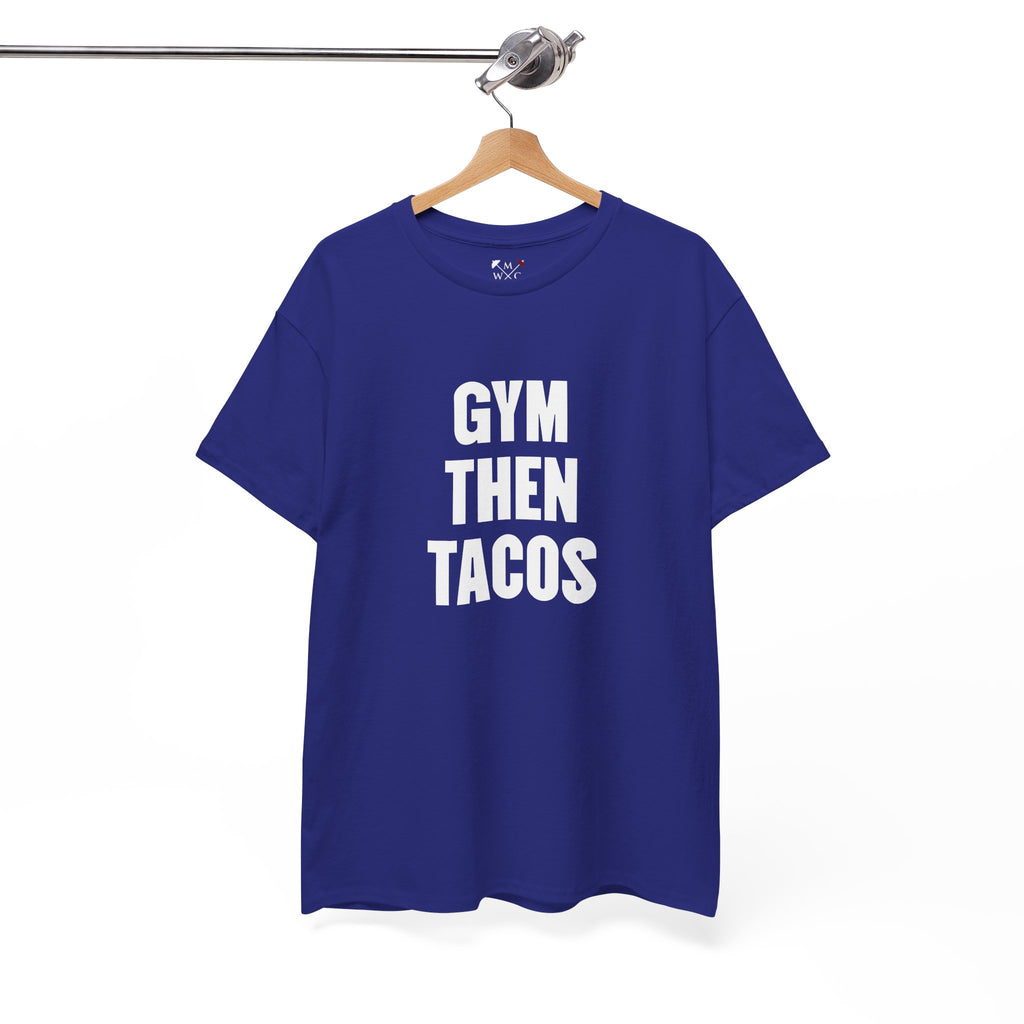 Gym Then Tacos Tee | Workout Quote Shirt, Fitness Humor