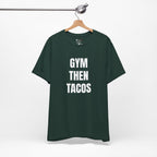 Gym Then Tacos T-Shirt — Premium Tee
