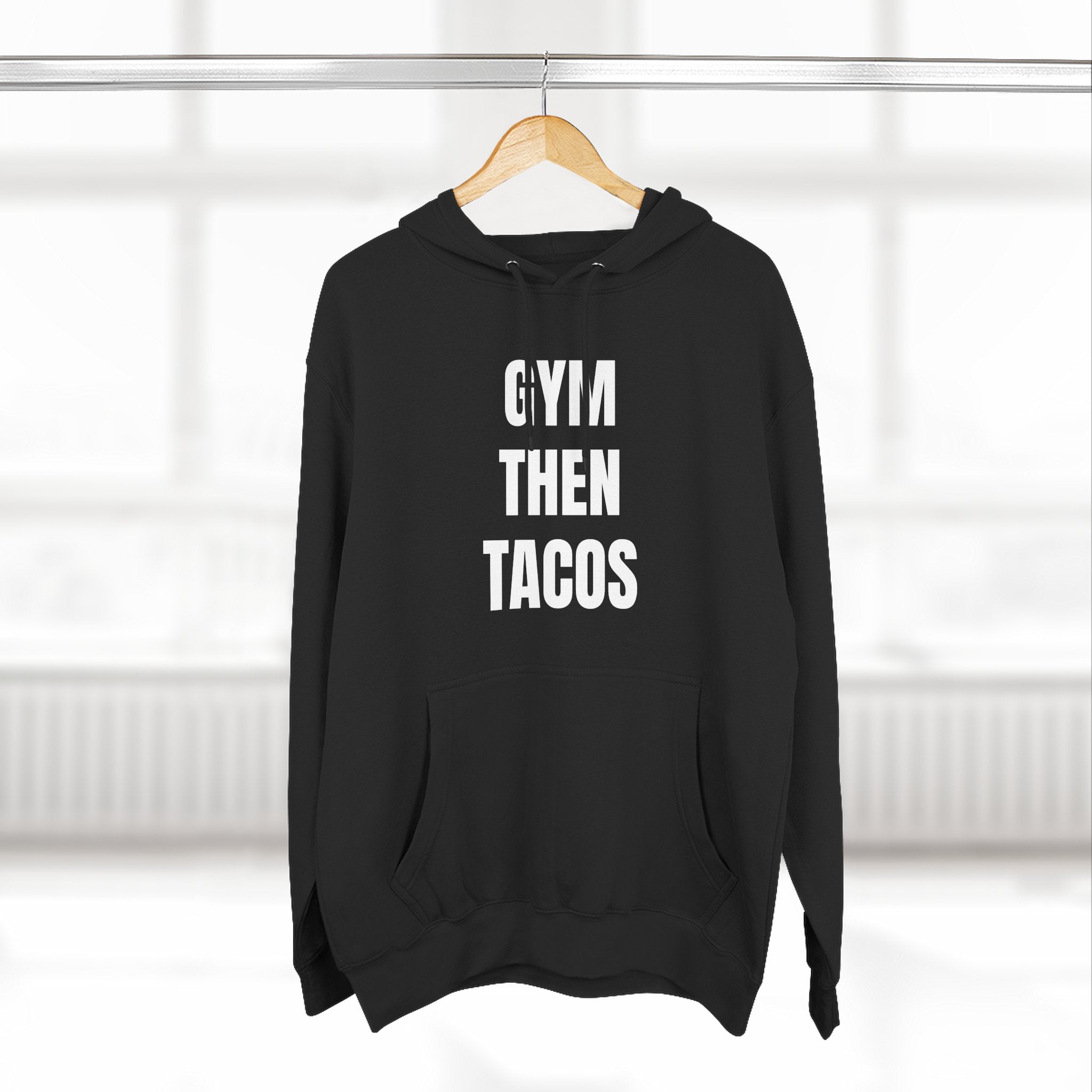 Gym Then Tacos Hoodie — Pullover