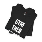 Gym Then Tacos T-Shirt — Premium Tee