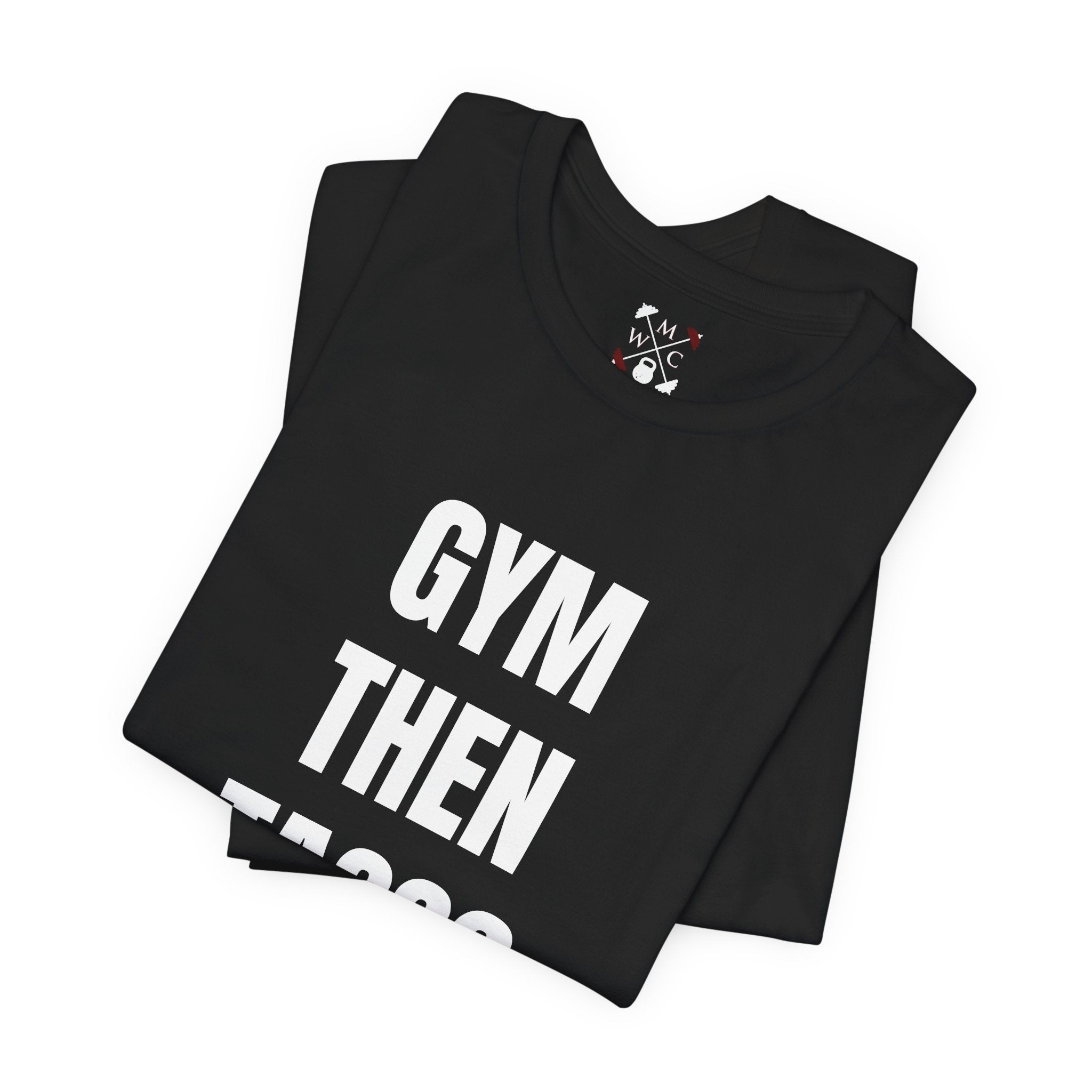 Gym Then Tacos T-Shirt — Premium Tee