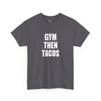 Gym Then Tacos Tee | Workout Quote Shirt, Fitness Humor