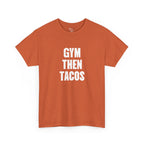 Gym Then Tacos Tee | Workout Quote Shirt, Fitness Humor