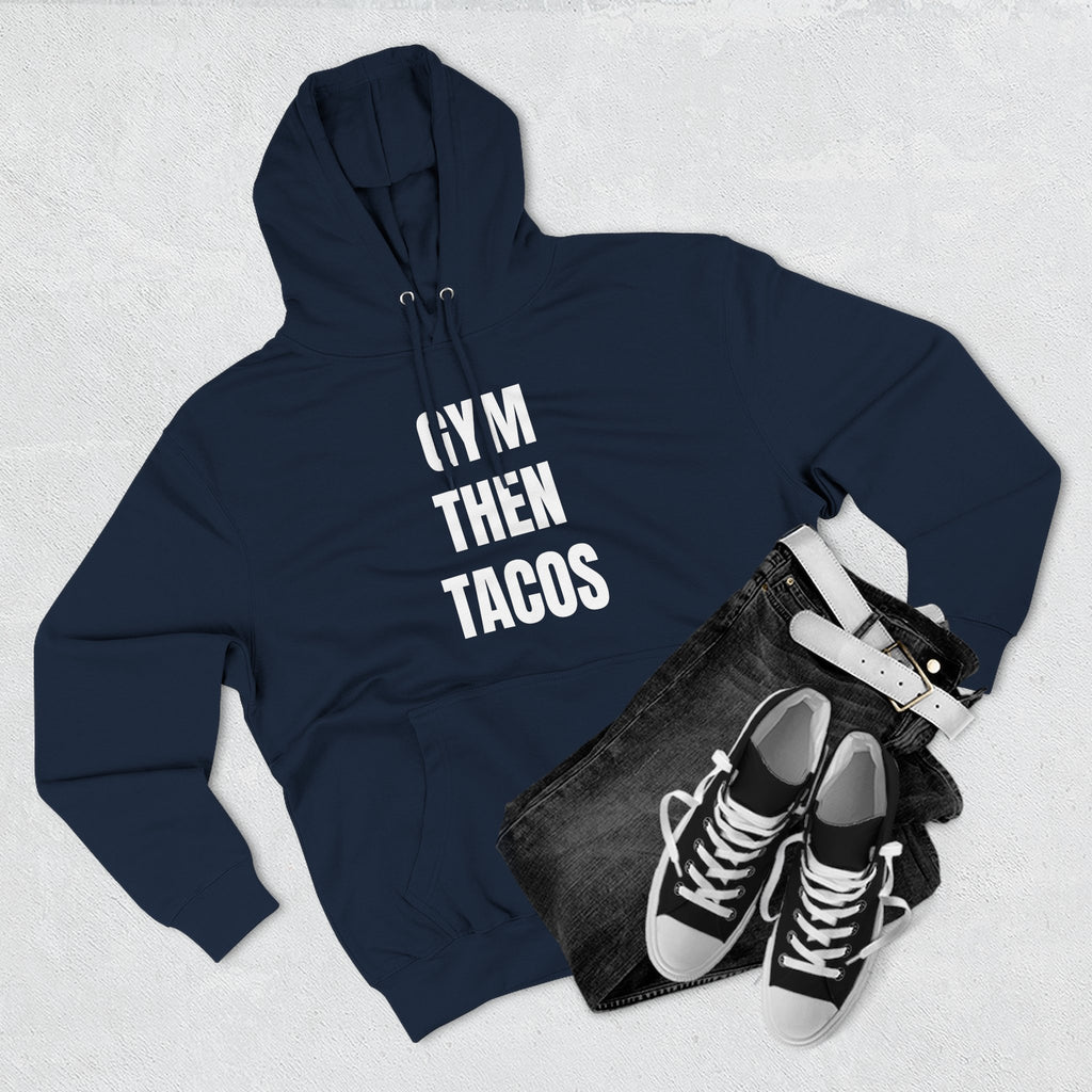 Gym Then Tacos Hoodie — Pullover