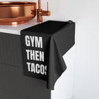 Gym Then Tacos Towel — Workout Towel