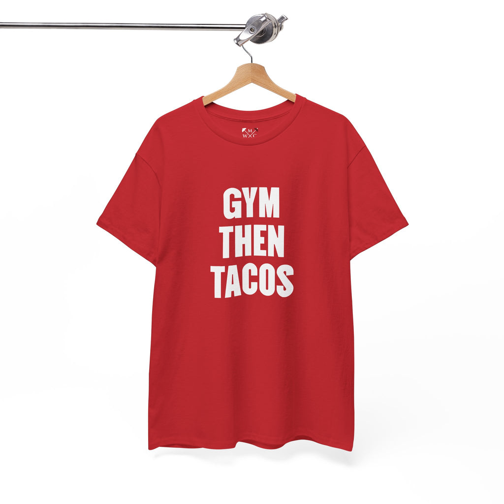 Gym Then Tacos Tee | Workout Quote Shirt, Fitness Humor