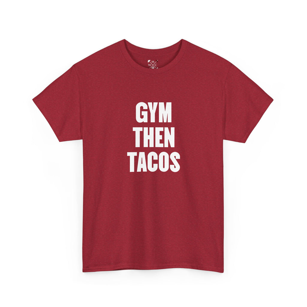 Gym Then Tacos Tee | Workout Quote Shirt, Fitness Humor