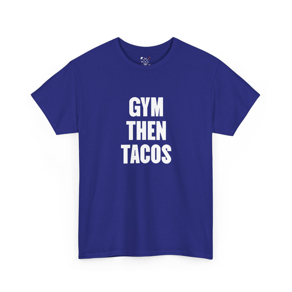 Gym Then Tacos Tee | Workout Quote Shirt, Fitness Humor