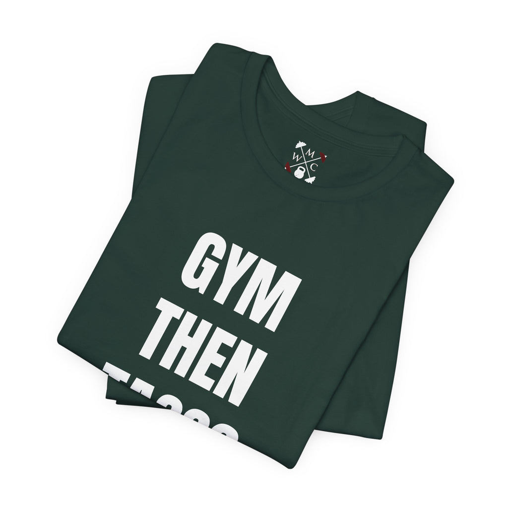 Gym Then Tacos T-Shirt — Premium Tee