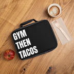 Lunch Bag — "GYM THEN TACOS" Insulated Fitness Lunch Box