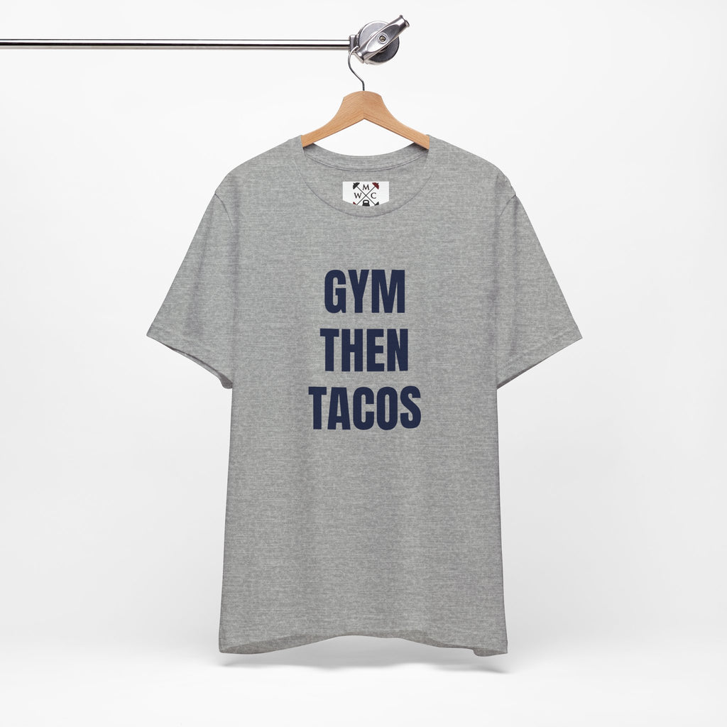 Gym Then Tacos T-Shirt — Premium Tee