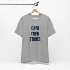 Gym Then Tacos T-Shirt — Premium Tee