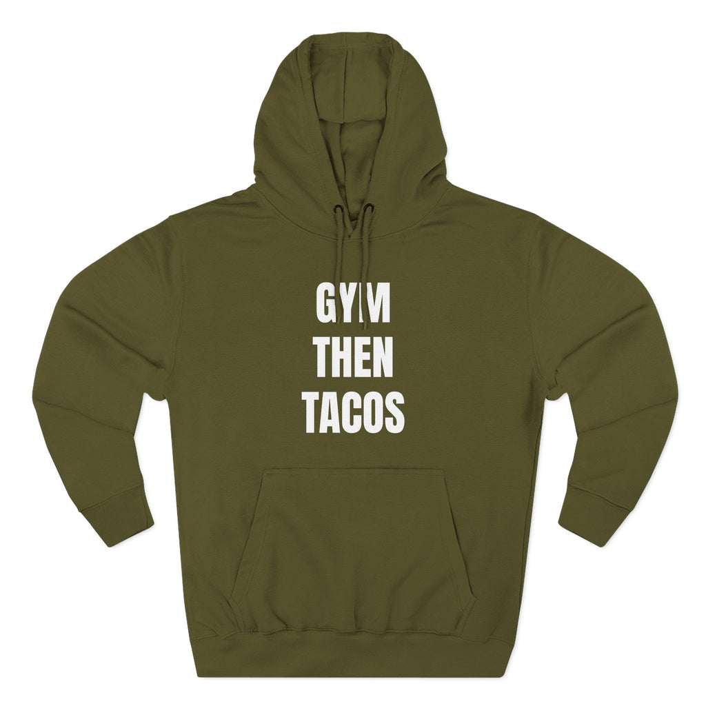 Gym Then Tacos Hoodie — Pullover