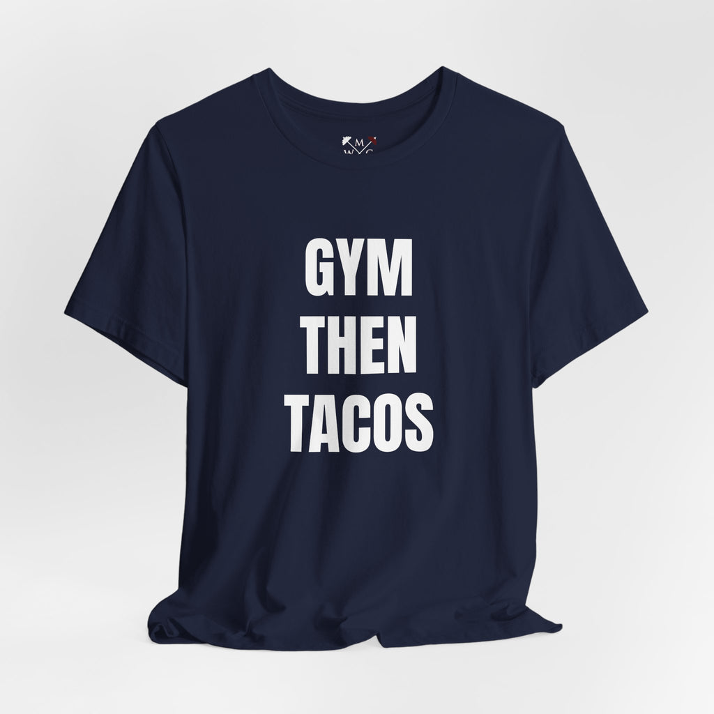 Gym Then Tacos T-Shirt — Premium Tee
