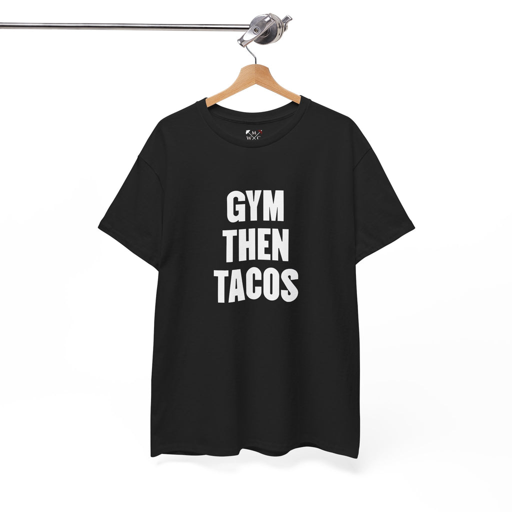 Gym Then Tacos Tee | Workout Quote Shirt, Fitness Humor