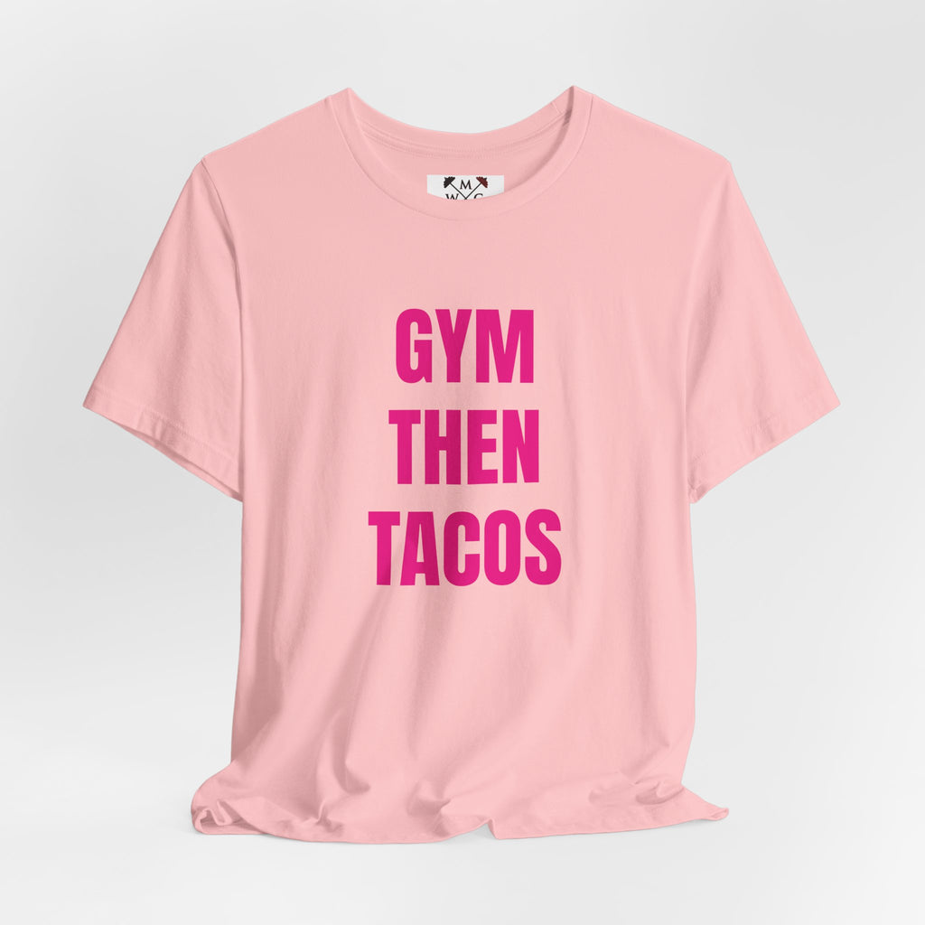 Gym Then Tacos T-Shirt — Premium Tee