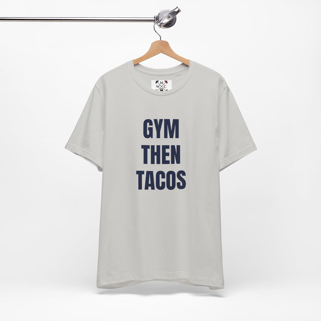 Gym Then Tacos T-Shirt — Premium Tee