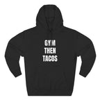 Gym Then Tacos Hoodie — Pullover