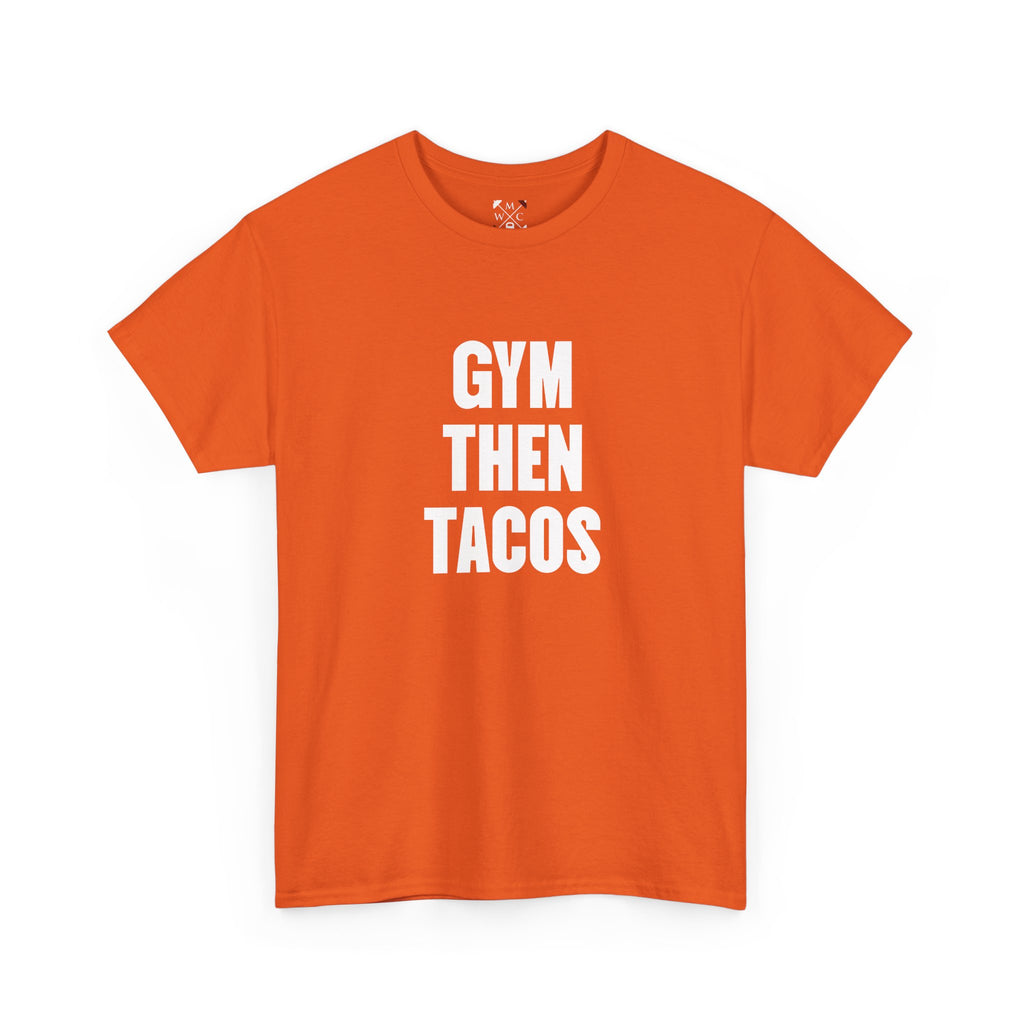 Gym Then Tacos Tee | Workout Quote Shirt, Fitness Humor