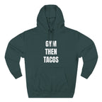 Gym Then Tacos Hoodie — Pullover