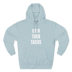 Gym Then Tacos Hoodie — Pullover
